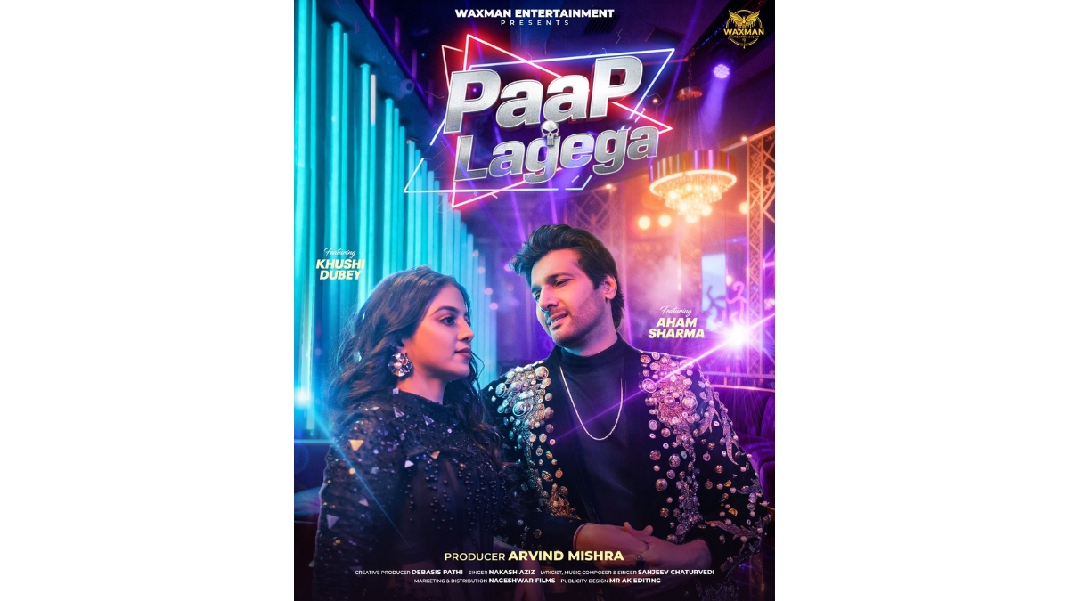 Waxman Entertainment Unveils ‘Paap Lagega’ Poster Featuring Aham Sharma, Sung by Nakash Aziz